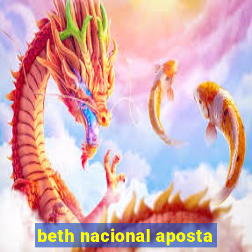 beth nacional aposta